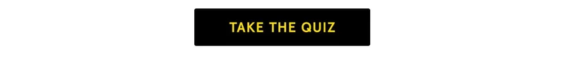 TAKE THE QUIZ