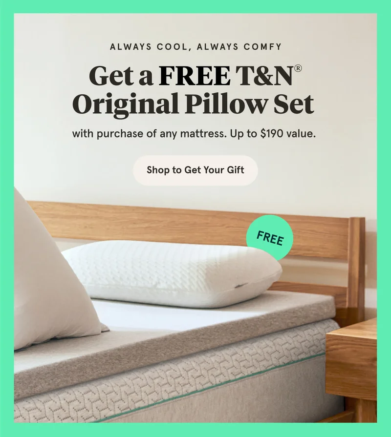 Get a FREE T&N® Original Pillow Set