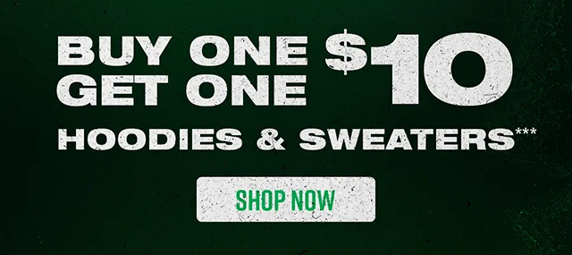 Buy one, get one $10 hoodies and sweaters