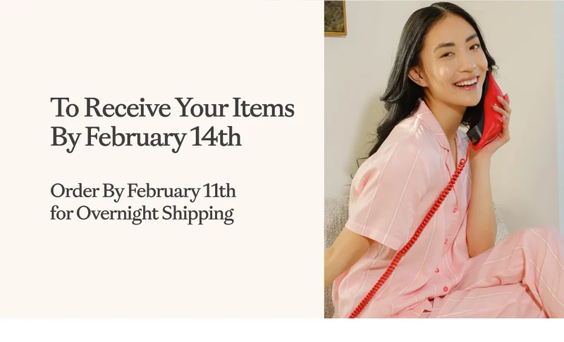 Order by Feb 11th to receive gifts on time with overnight shipping Order by Feb 11th to receive gifts on time with overnight shipping