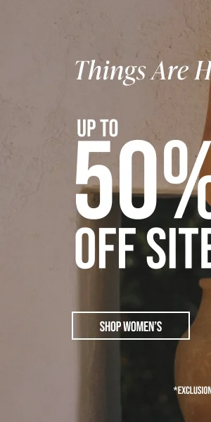 Up to 50% off Sitewide Shop Women's