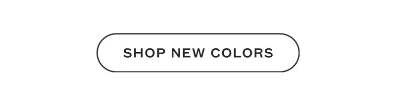 SHOP NEW COLORS