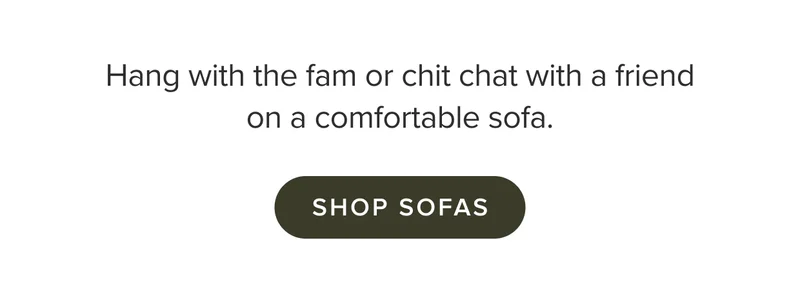 Hang with the fam or chit chat with a friend on a comfortable sofa.