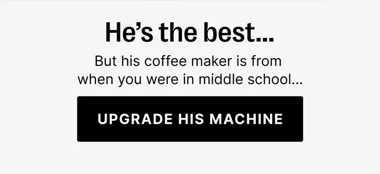 Upgrade his machine