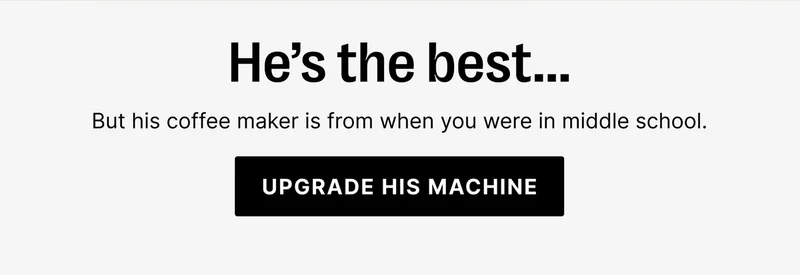 Upgrade his machine