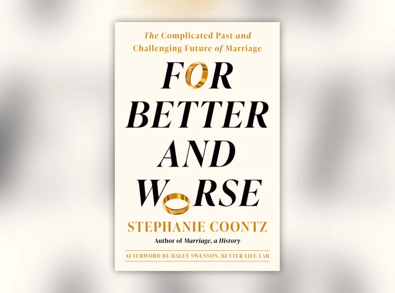 For Better and Worse