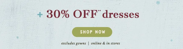 extra 30% off dresses, shop now