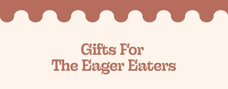 gifts for the eaters