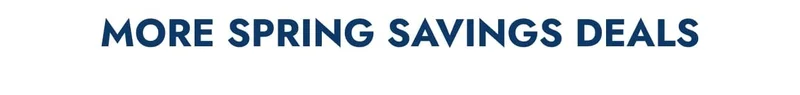 More Spring Savings Deals