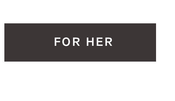 For Her