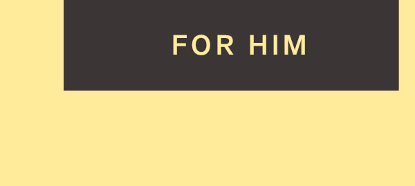 For Him