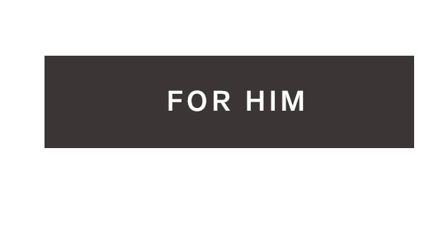 For Him