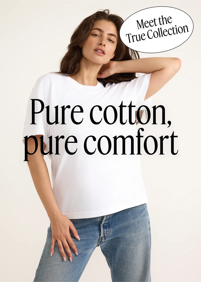 Pure cotton, pure comfort