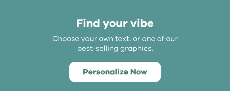 Find your vibe | Personalize Now