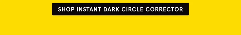 Shop Instant Dark Circle Corrector