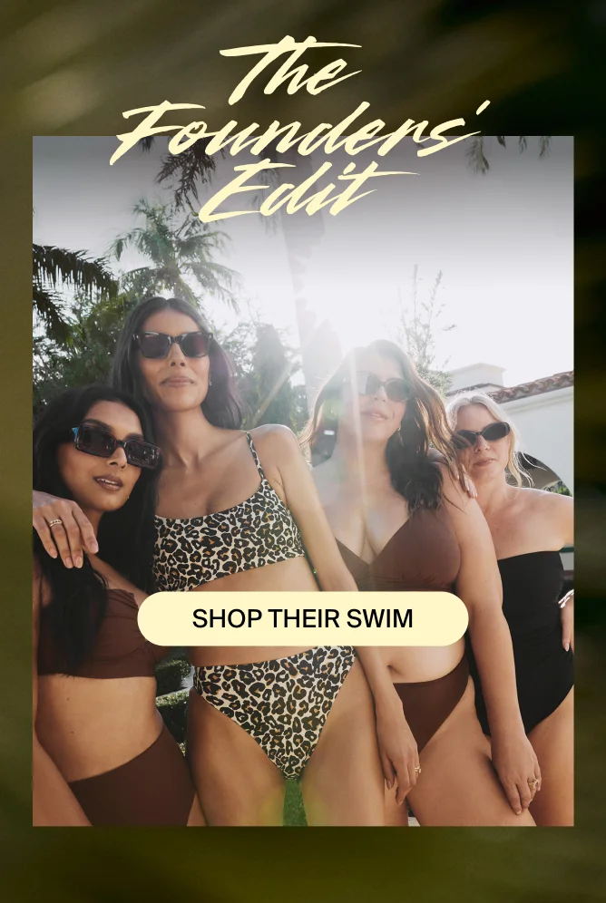 The Founders' Edit. SHOP THEIR SWIM.