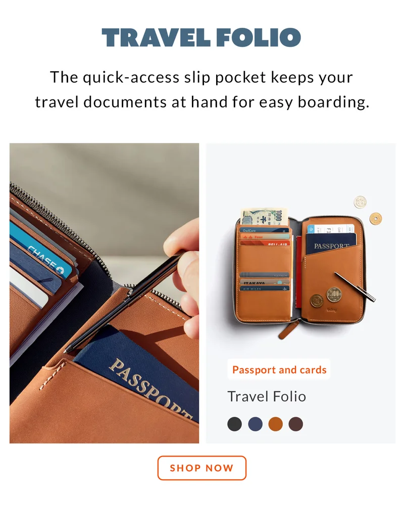 Travel Folio  The quick-access slip pocket keeps your travel documents at hand for easy boarding. Starburst: Passport and cards CTA: SHOP NOW