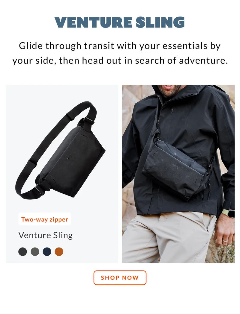 Venture Sling 6L  Glide through transit with your essentials by your side, then head out in search of adventure. Starburst: Two-way zipper CTA: SHOP NOW