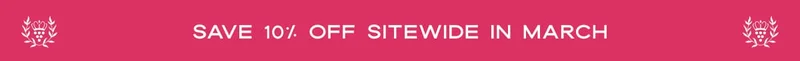 Save 10% off sitewide in MARCH