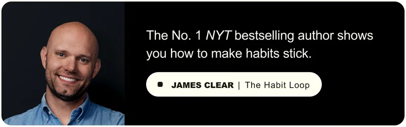 The No. 1 NYT bestselling author shows you how to make habits stick.