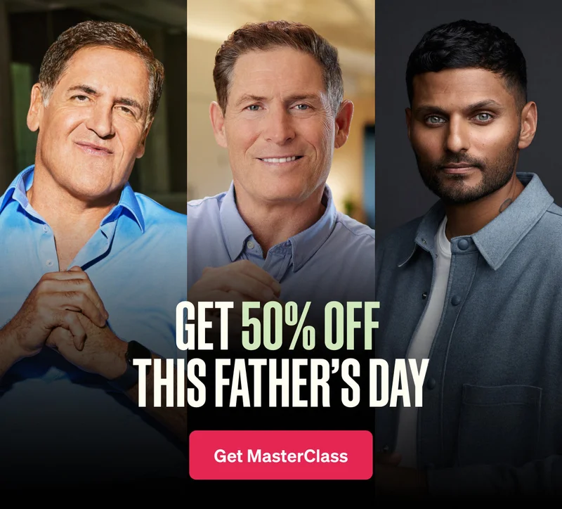 GET 50% OFF THIS Father’s Day. Get MasterClass