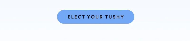 ELECT YOUR TUSHY