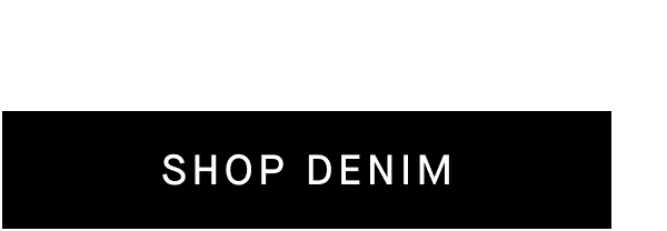 [Shop Denim]