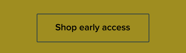 Get early access
