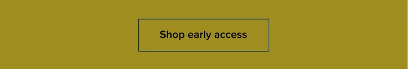 Get early access
