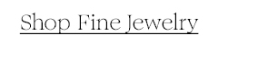 Shop Fine Jewelry