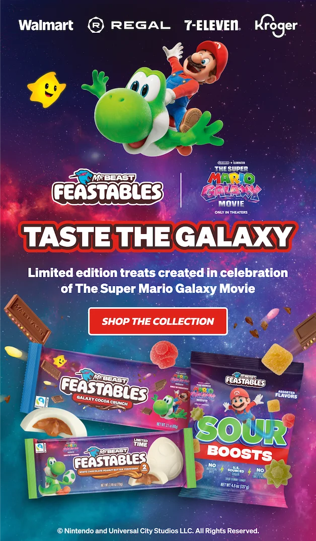 TASTE THE GALAXY! Limited edition treats created in celebration of The Super Mario Galaxy Movie. Shop in-store at Walmart, Regal, 7Eleven & Kroger, or click here to shop the collection online!