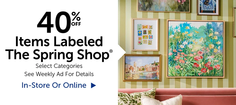 40% Off Items Labeled The Spring Shop® - Select Categories