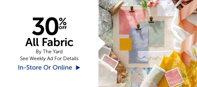 30% Off All Fabric - By The Yard