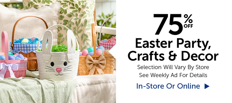 75% Off Easter Party, Crafts & Decor - Selection Will Vary By Store