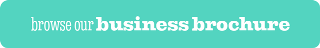 BROWSE OUR BUSINESS BROCHURE