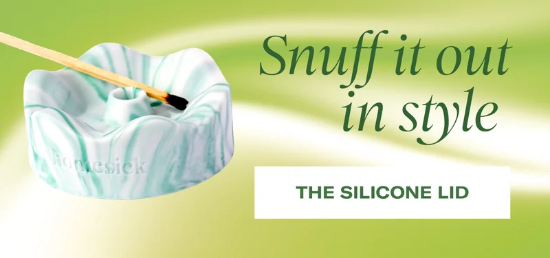 Snuiff it out in style | The Silicone Lid