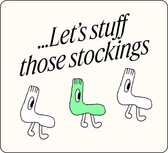 ...Let's stuff those stockings