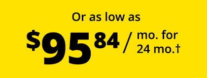 Or as low as $95.84 / mo. for 24 mo.†