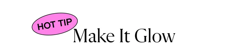 Make it Glow