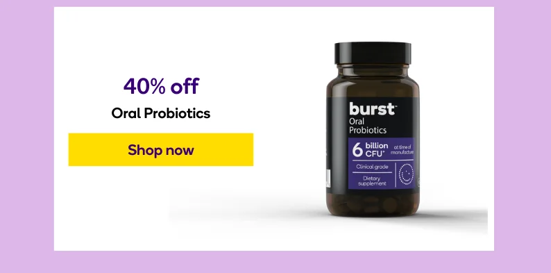 Save over 40% on Oral Probiotics