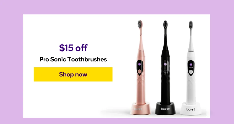 Take $15 off Pro Sonic Toothbrushes