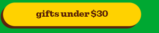 GIFTS UNDER $30