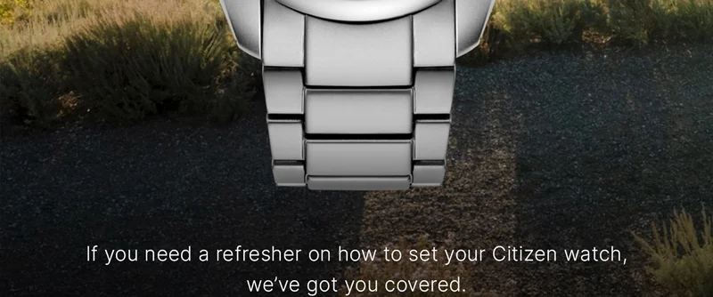 If you need a refresher on how to set your Citizen watch, we’ve got you covered.