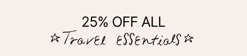 25% off all travel essentials