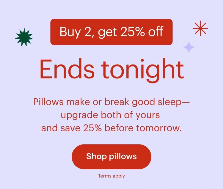 Buy 2, get 25% off ends tonight