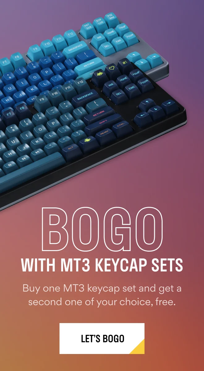 BOGO with MT3 Keycap Sets >