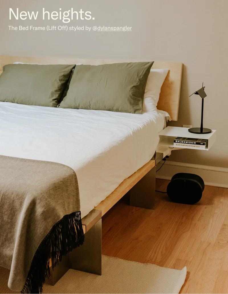 New heights. The Bed Frame (Lift Off) styled by Dylan Spangler