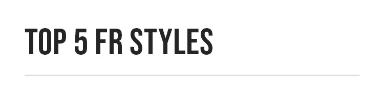 TOP 5 FR STYLES