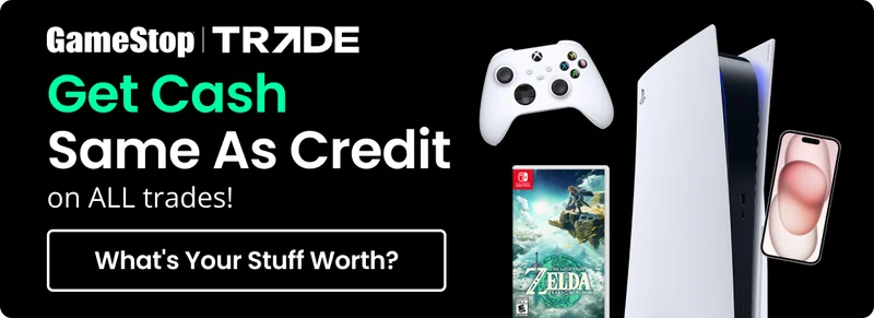 GameStop | TRADE Get Cash Same As Credit on ALL trades!
