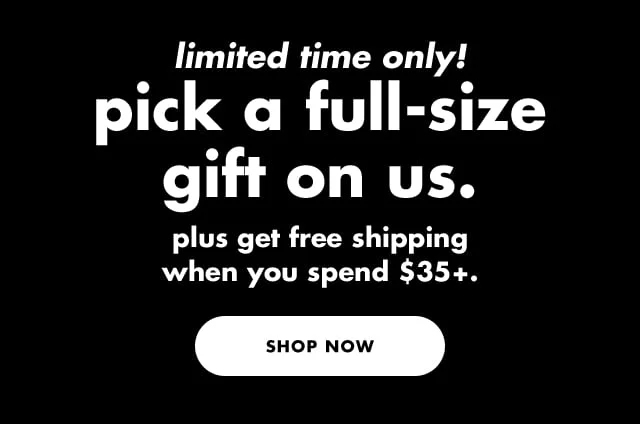 pick a full-size gift on us!
